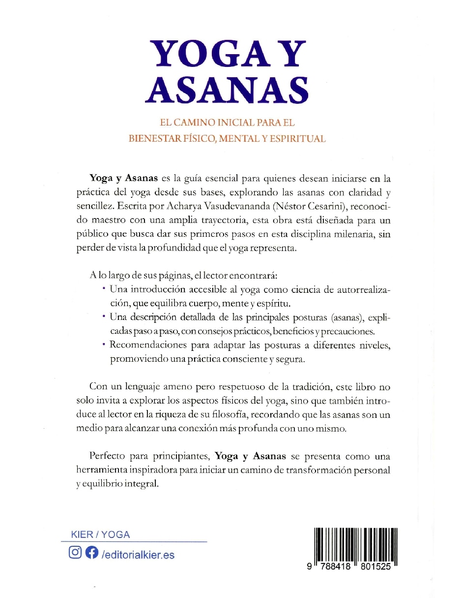 Libro yoga y asanas. El camino inicial para el bienestar físico mental y espiritual de vasudevananda acharya/cesarini Néstor Libro yoga y asanas. El camino inicial para el bienestar físico mental y espiritual de vasudevananda acharya/cesarini Néstor