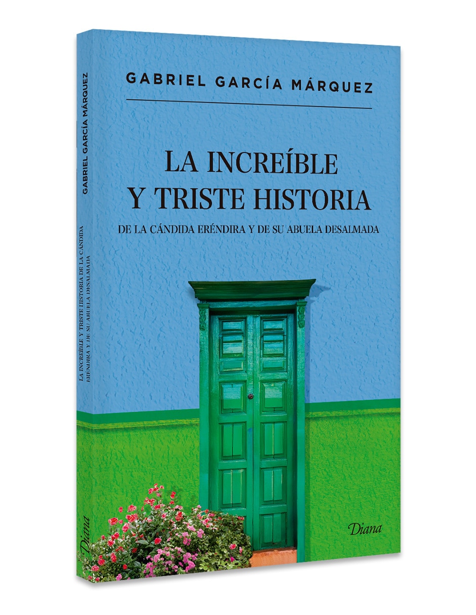 Libro La Increíble Y Triste Historia De La Cándida Erénd De Gabriel Garcia Marquez 3