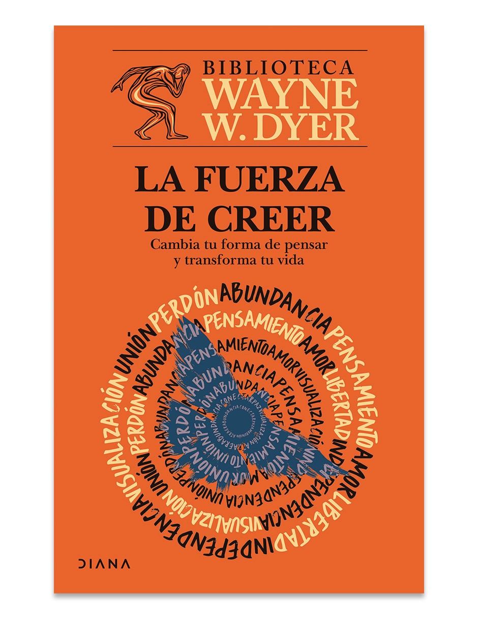 Libro La Fuerza De Creer De Wayne W Dyer