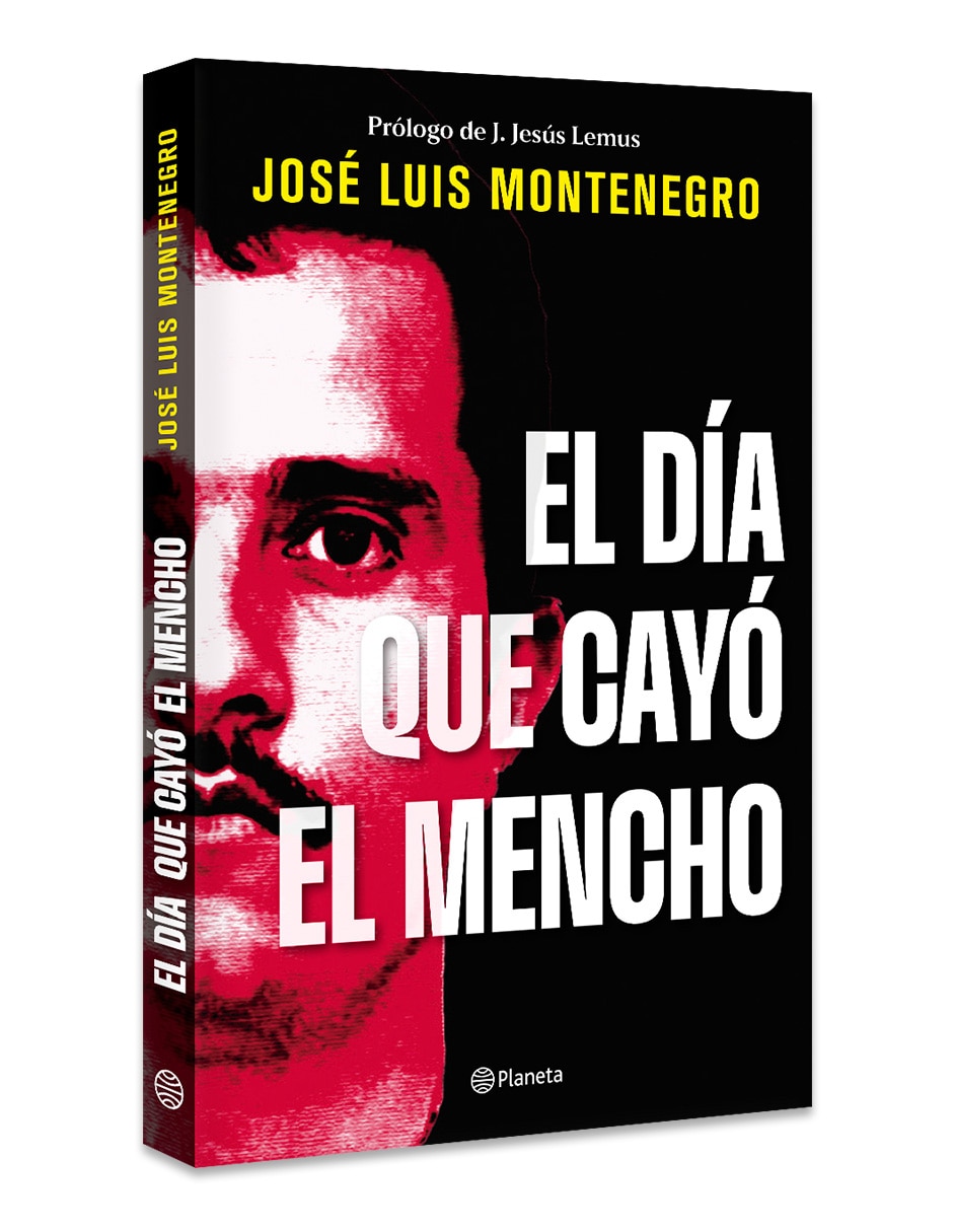 Libro El Día Que Cayó El Mencho De Jose Luis Montenegro 3