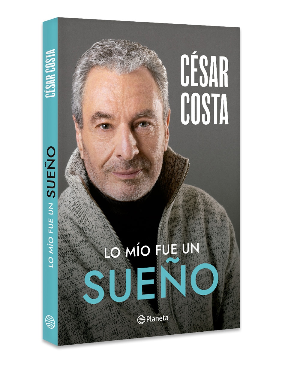 Libro Lo Mío Fue Un Sueño De Cesar Costa 3