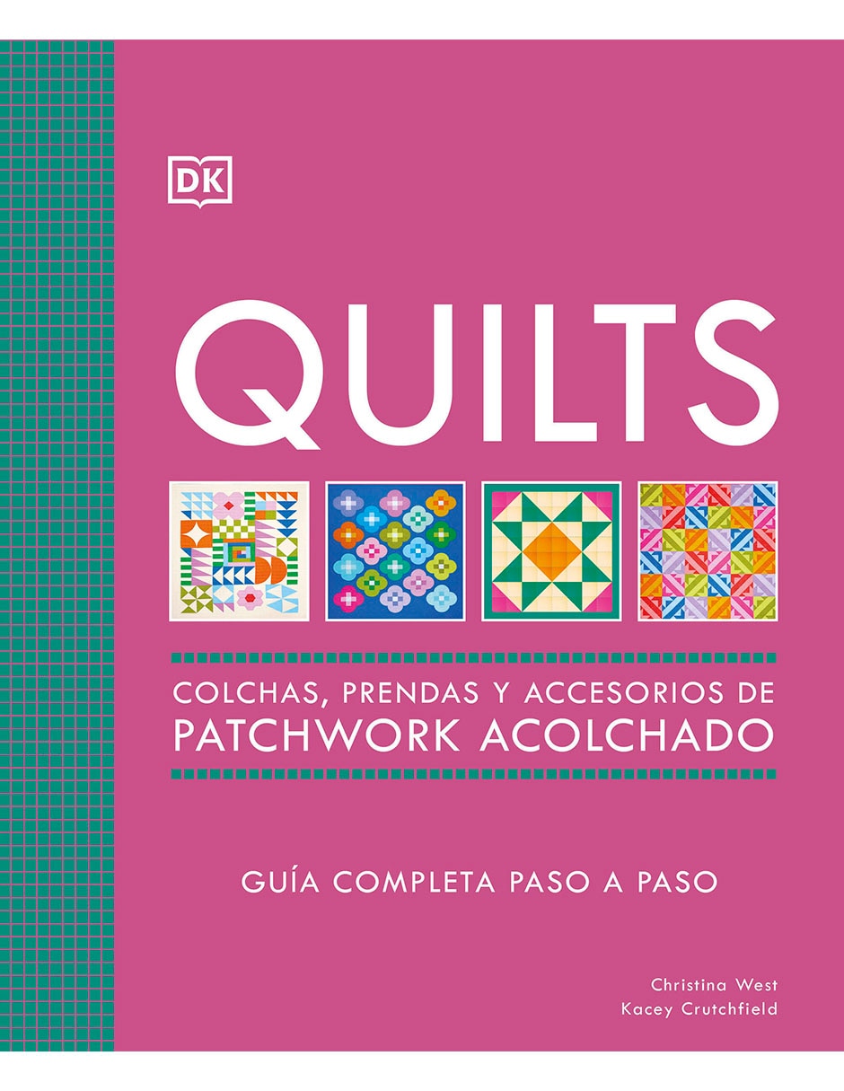 Libro Quilts: Colchas Prendas Y Accesorios De Patchwork Acolchado De Christina West