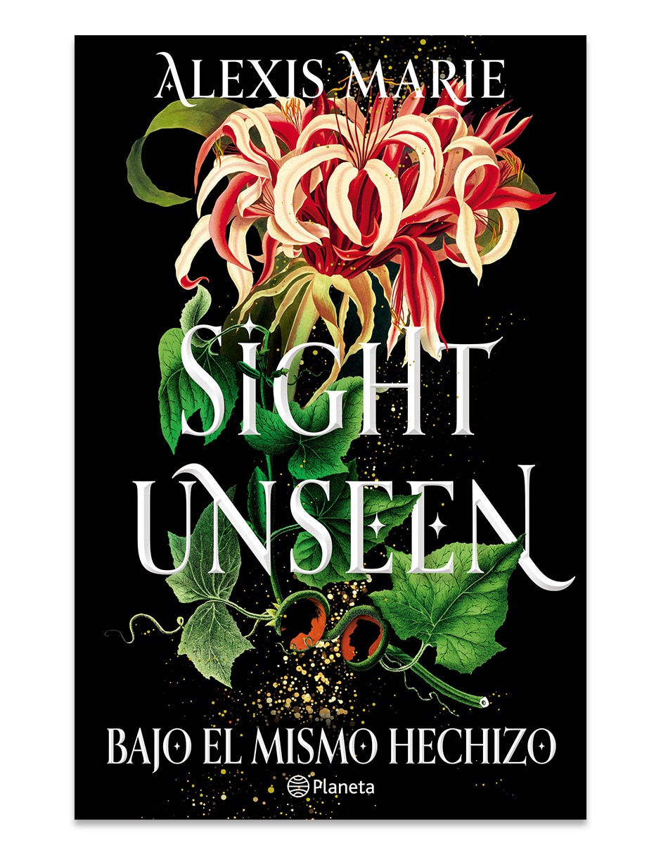 Libro Sight Unseen. Bajo El Mismo Hechizo De Alexis Marie