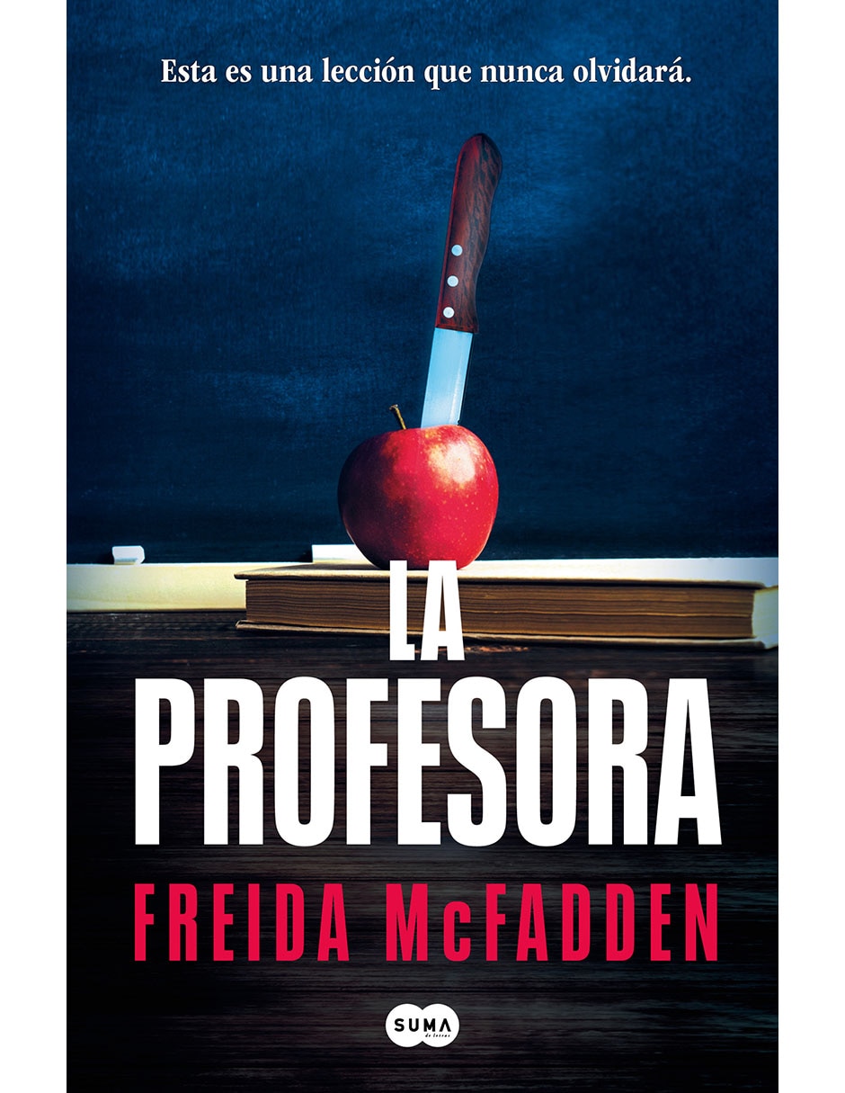 LIBRO LA PROFESORA de FREIDA MCFADDEN LIBRO LA PROFESORA de FREIDA MCFADDEN