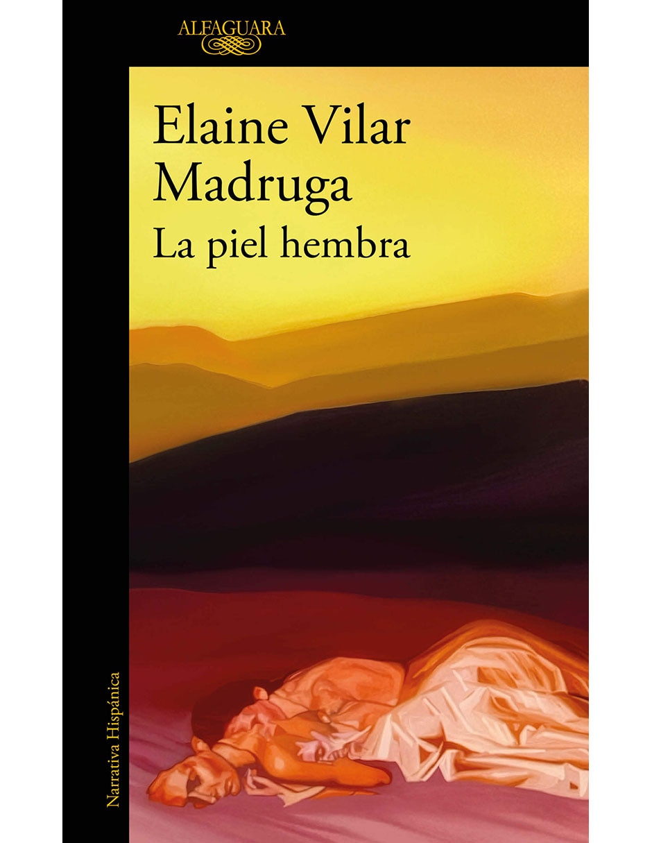 LIBRO LA PIEL HEMBRA de ELAINE VILAR MADRUGA LIBRO LA PIEL HEMBRA de ELAINE VILAR MADRUGA
