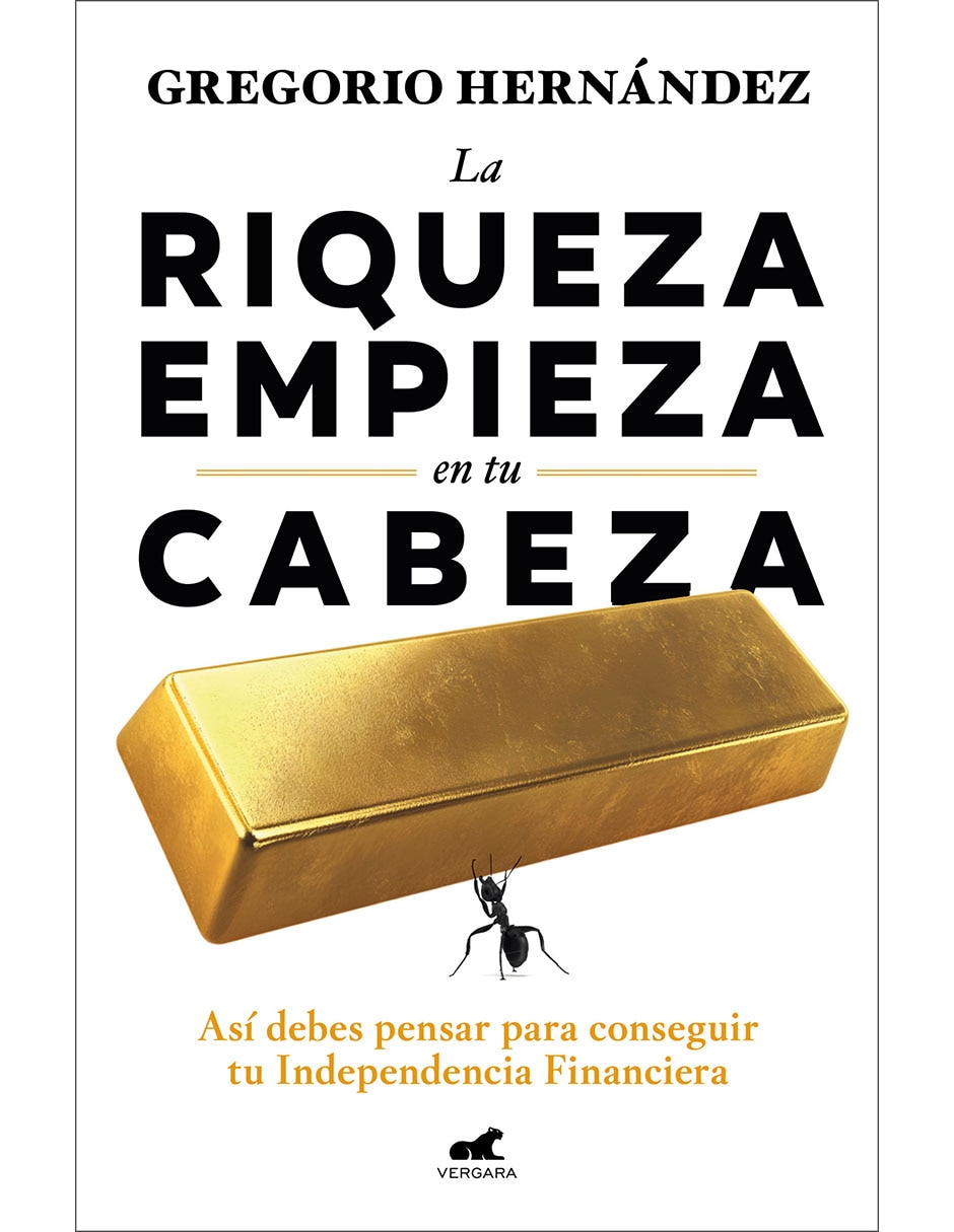 LIBRO LA RIQUEZA EMPIEZA EN TU CABEZA de GREGORIO HERNÁNDEZ