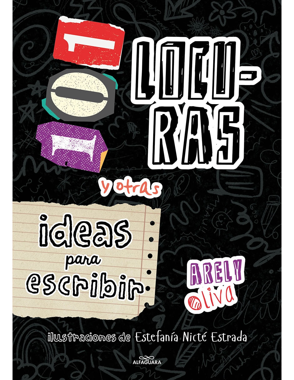 LIBRO 101 LOCURAS Y OTRAS IDEAS PARA ESCRIBIR de ARELY OLIVA