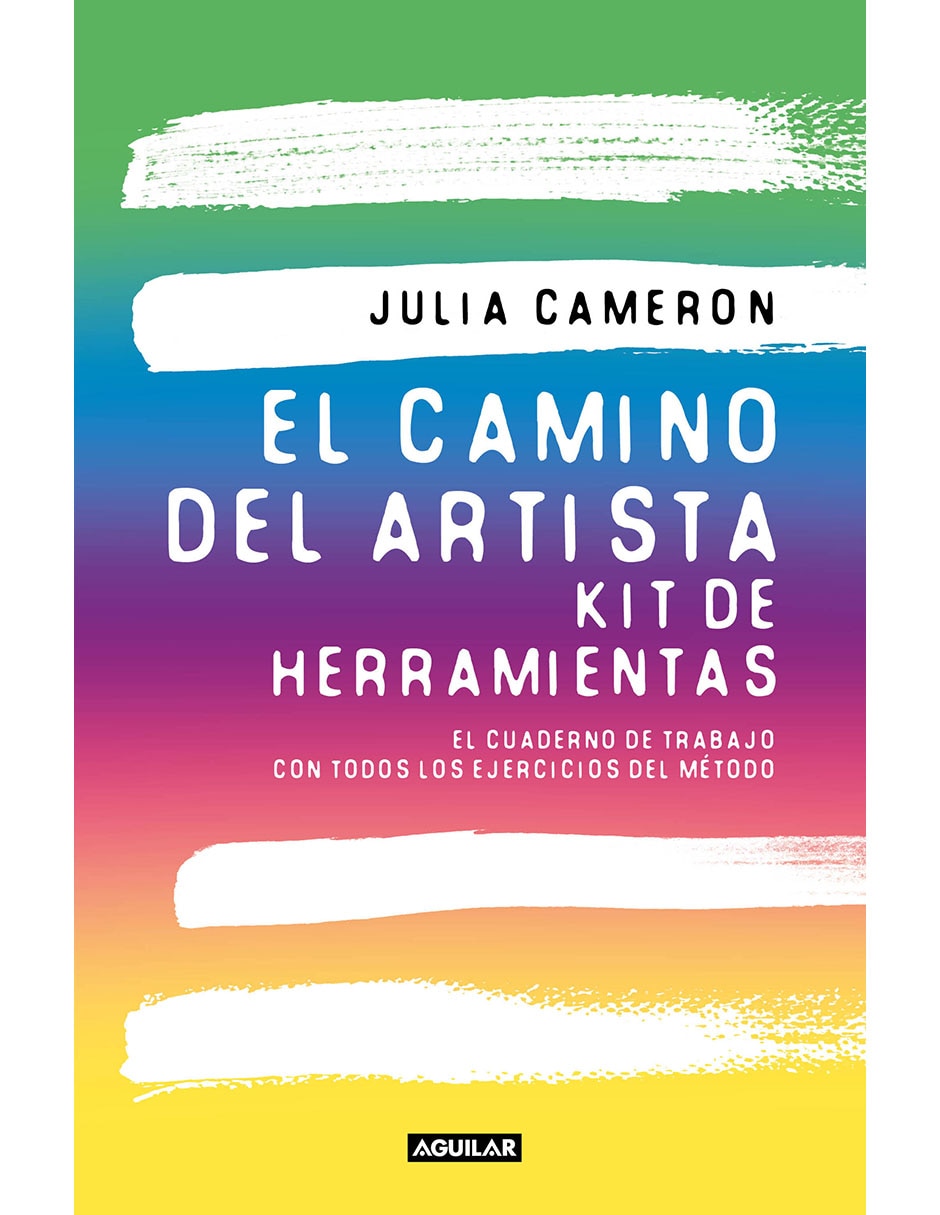 Libro EL CAMINO DEL ARTISTA. KIT DE HERRAMIENTAS de JULIA CAMERON