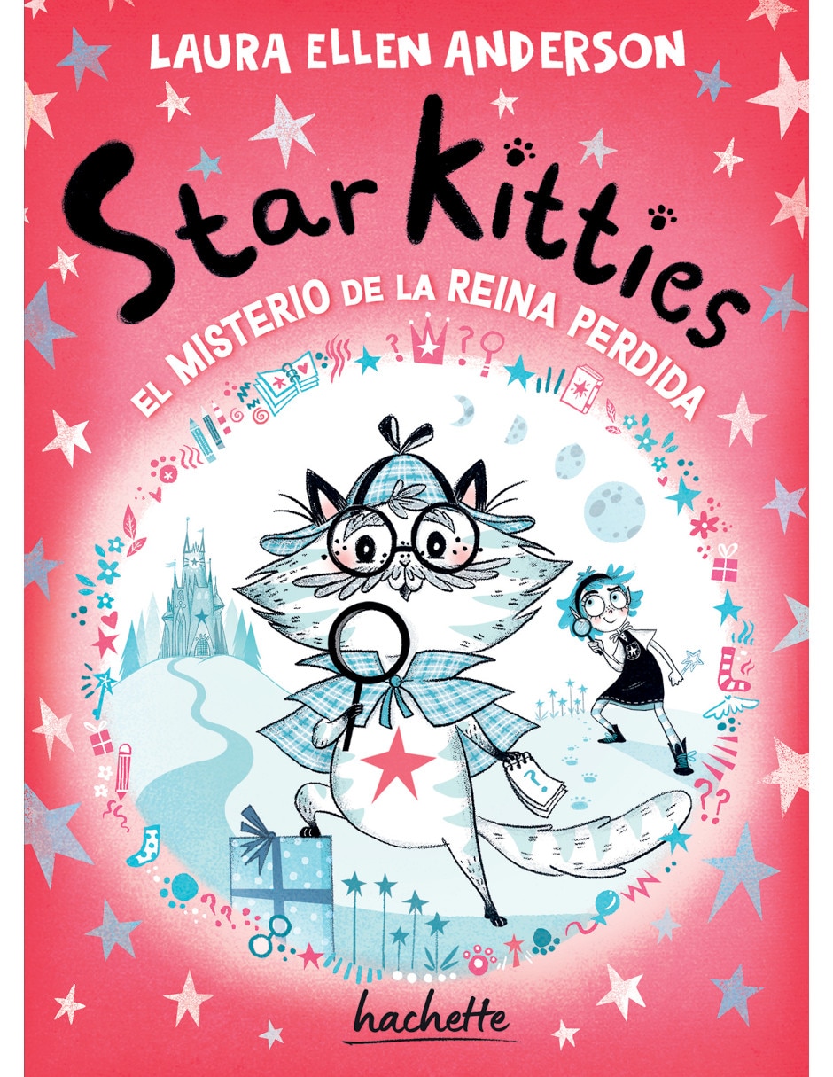 Libro Star Kitties 1. El misterio de la reina perdida de Anderson Laura Ellen Libro Star Kitties 1. El misterio de la reina perdida de Anderson Laura Ellen