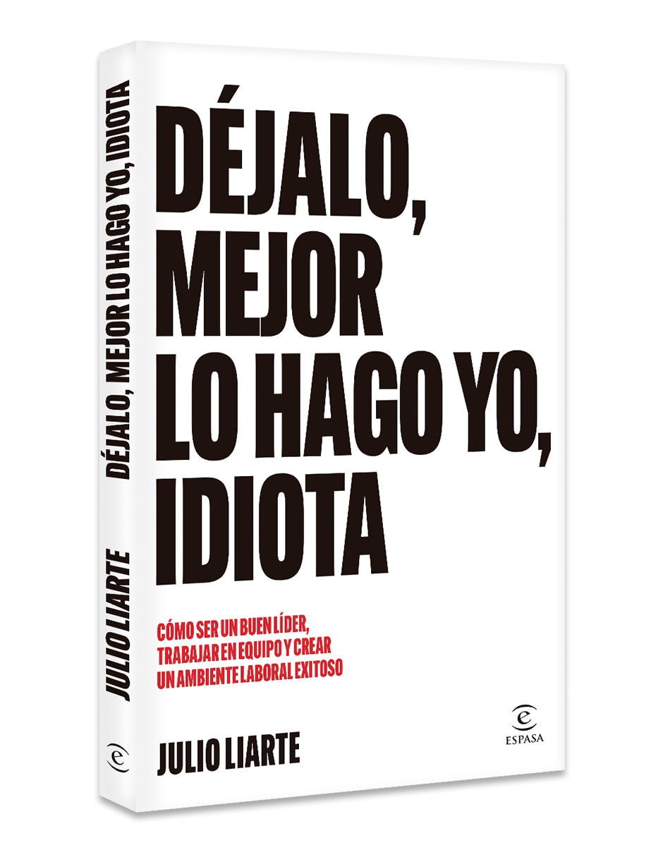 Libro Dejalo mejor lo hago yo idiota de Liarte Julio 3