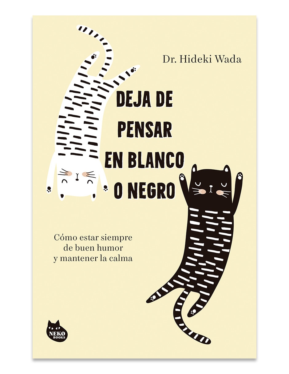 Libro Deja de pensar en blanco o negro de Hideki Wada