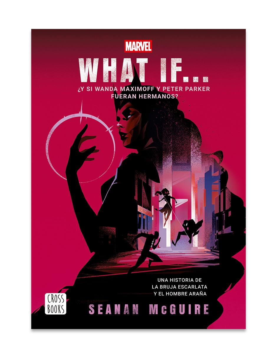 Libro What if ¿Y si Wanda Maximoff y Peter Parker fueran hermanos? de Mcguire Seanan Marvel Libro What if ¿Y si Wanda Maximoff y Peter Parker fueran hermanos? de Mcguire Seanan Marvel