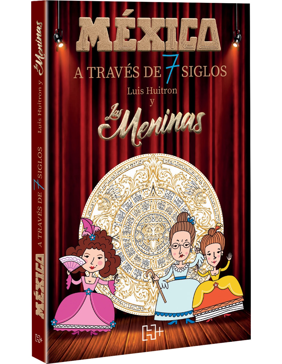 Libro México a través de 7 siglos con Las Meninas de Huitron Luis
