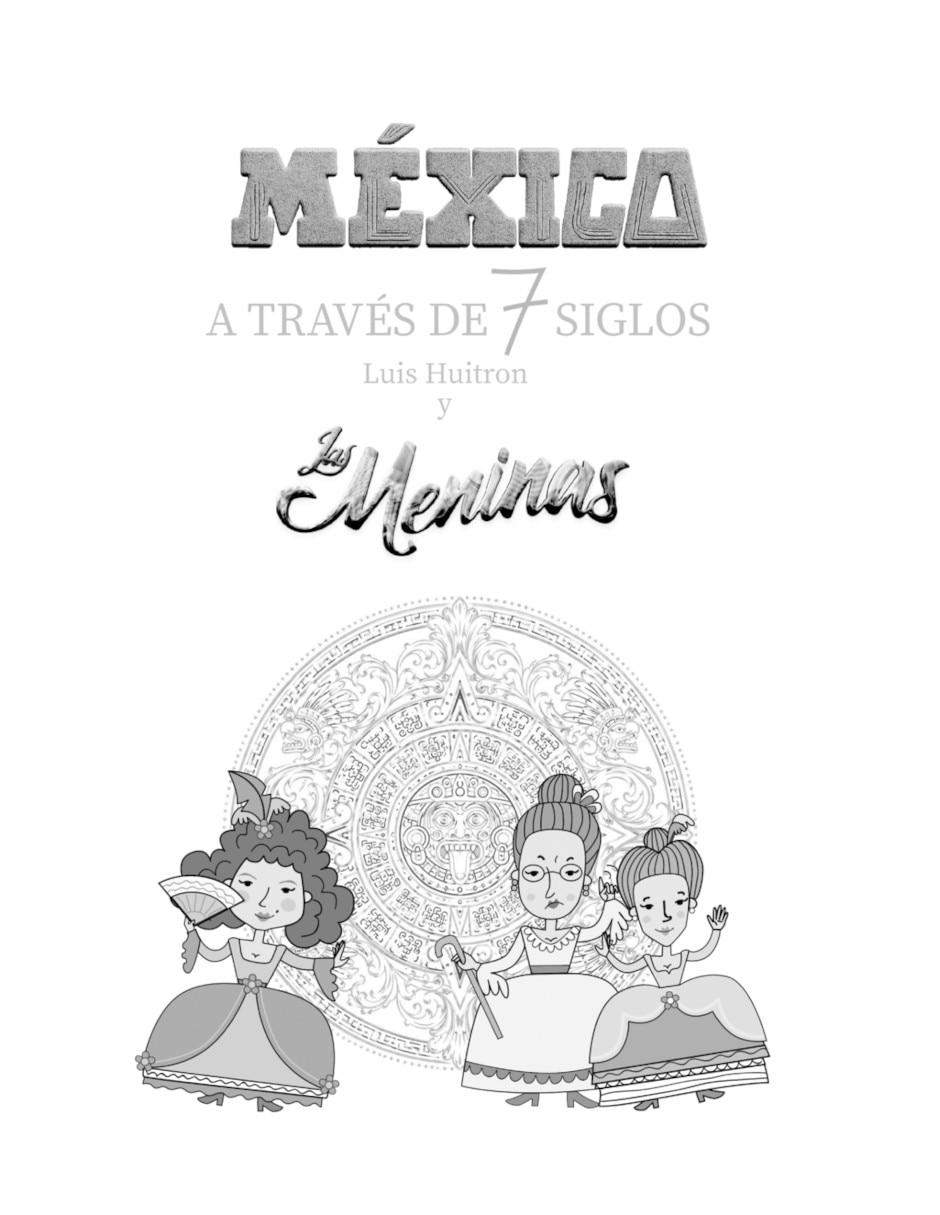 Libro México a través de 7 siglos con Las Meninas de Huitron Luis