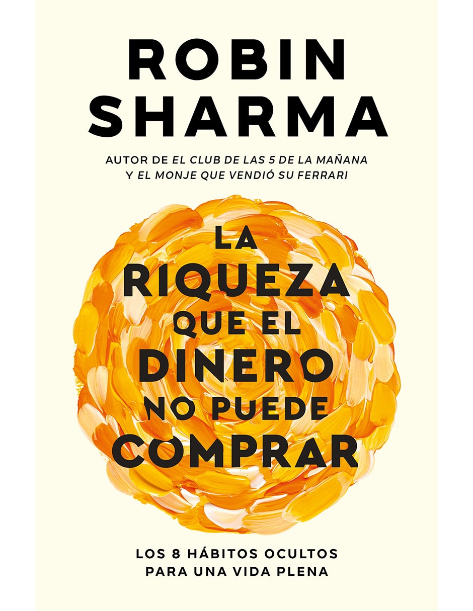 Libro La Riqueza que el dinero no puede comprar de Robin Sharma