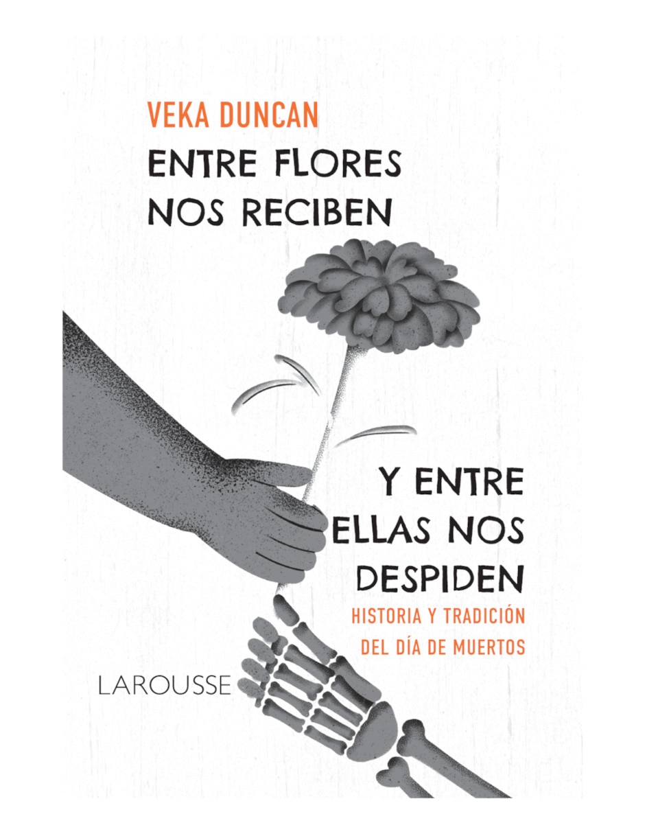 Libro entre flores nos reciben y entre ellas nos despiden de duncan veka