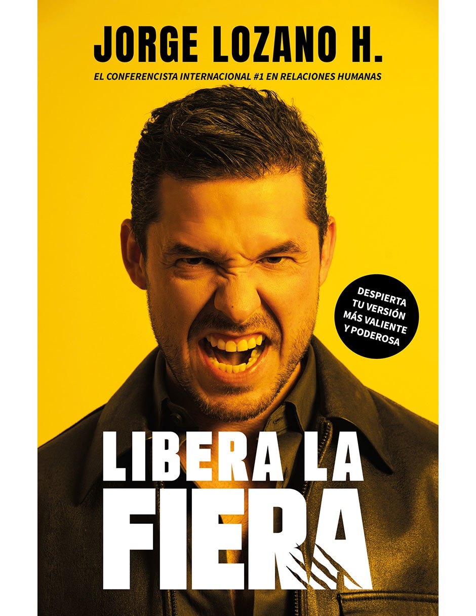 Libro LIBERA LA FIERA de JORGE LOZANO H.
