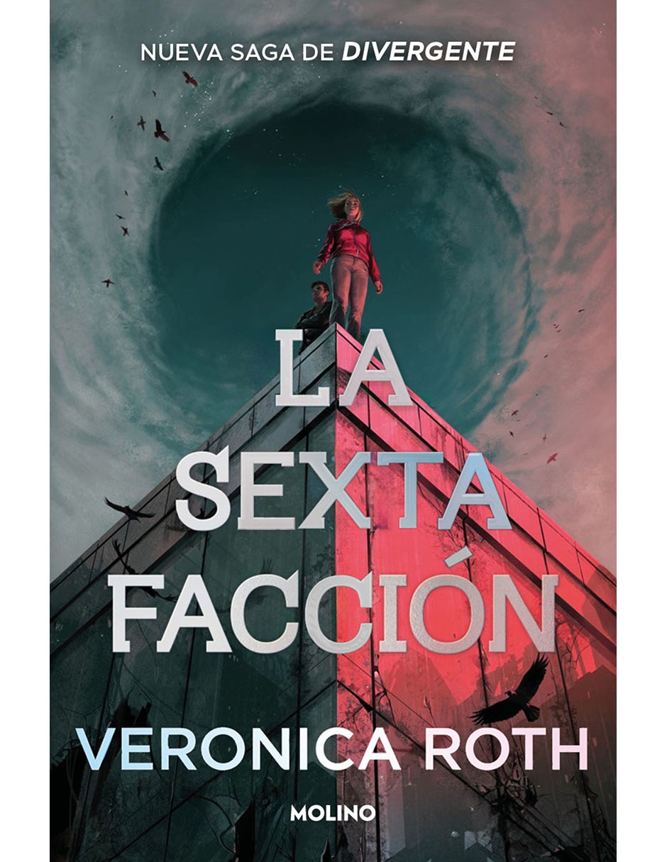 Libro LA SEXTA FACCIÓN de VERONICA ROTH Libro LA SEXTA FACCIÓN de VERONICA ROTH