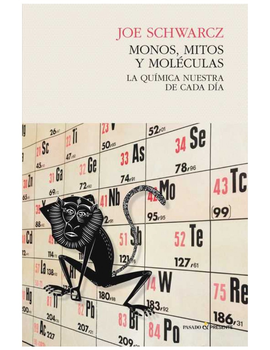 Libro Monos Mitos Y Moléculas La Química Nuestra De Cada Día De Joe Schwarcz Libro Monos Mitos Y Moléculas La Química Nuestra De Cada Día De Joe Schwarcz