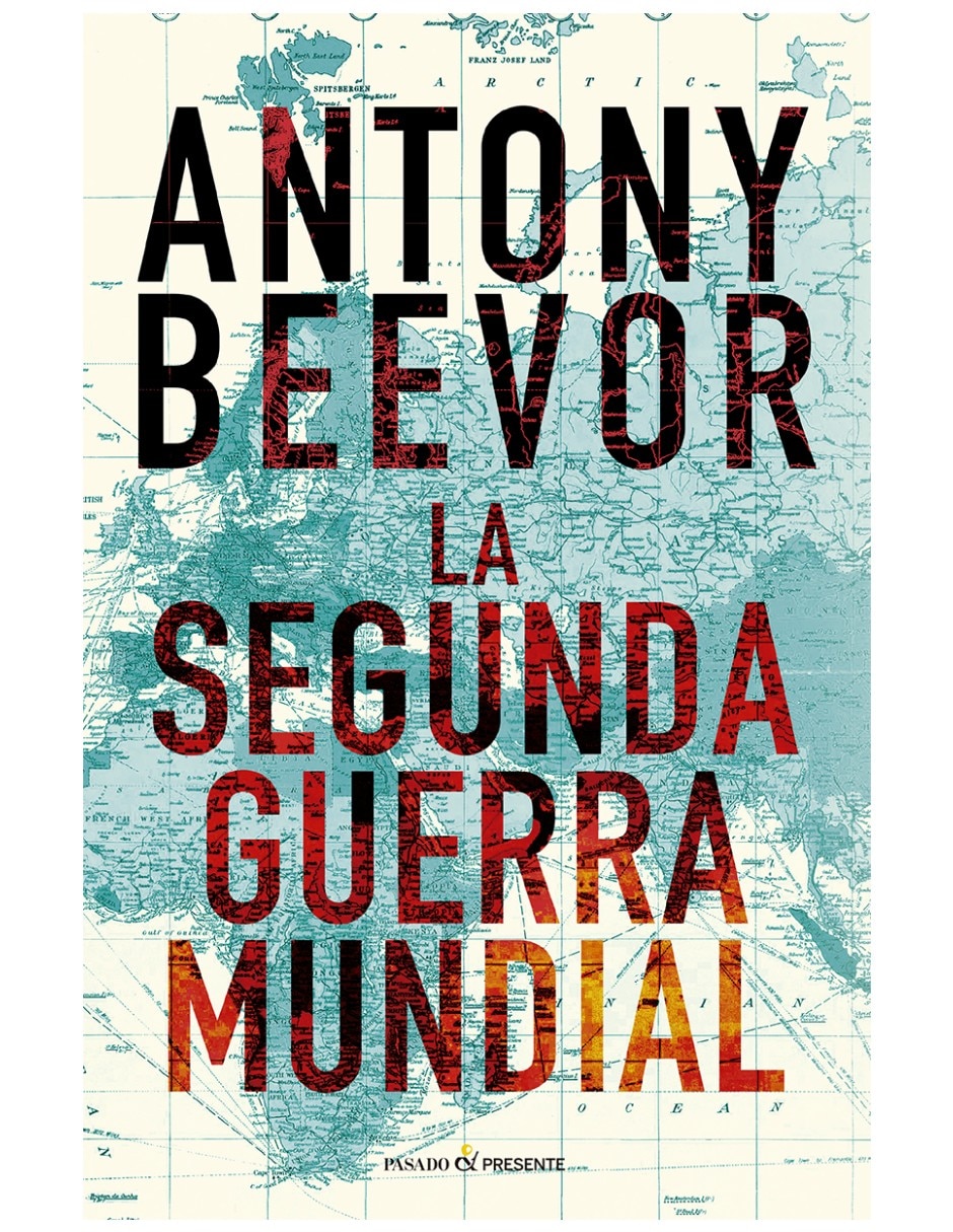 Libro La Segunda Guerra Mundial (12 Edición) De Antony Beevor Libro La Segunda Guerra Mundial (12 Edición) De Antony Beevor