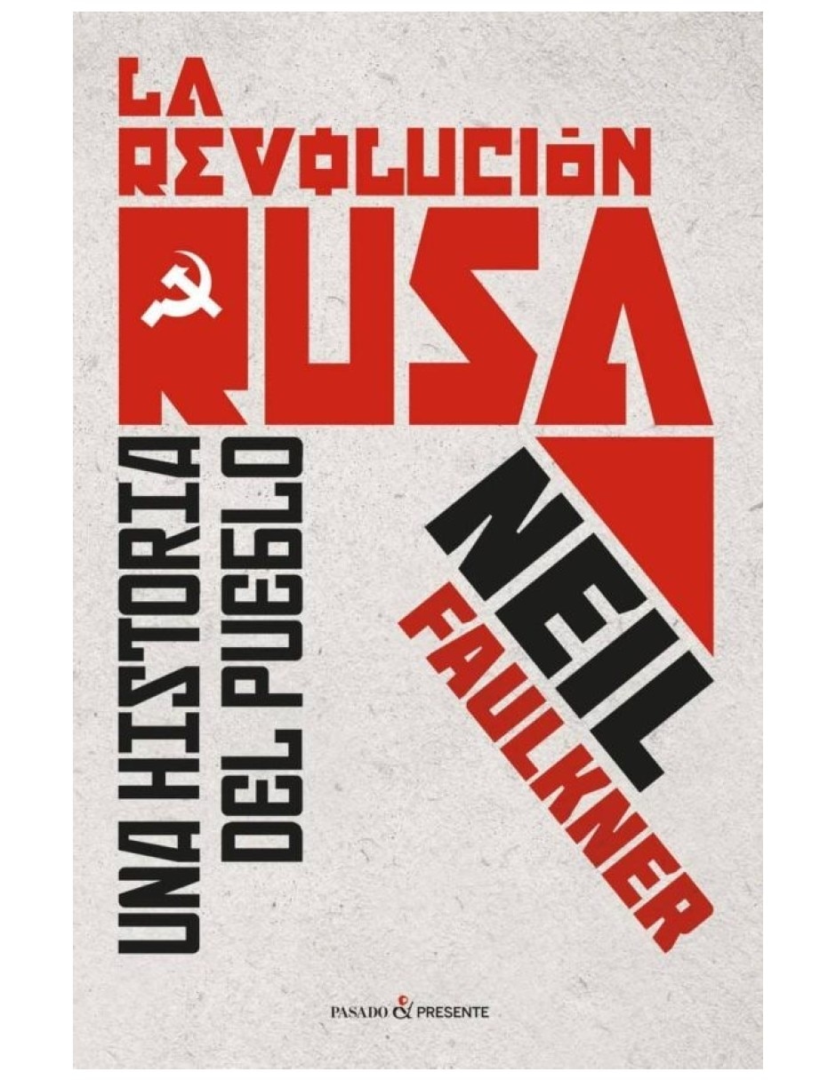 Libro La Revolución Rusa Una Historia Del Pueblo De Neil Faulkner 2