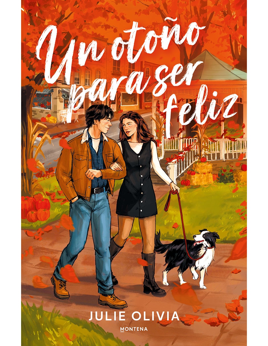 Libro Un Otoño Para Ser Feliz De Julie Olivia Libro Un Otoño Para Ser Feliz De Julie Olivia