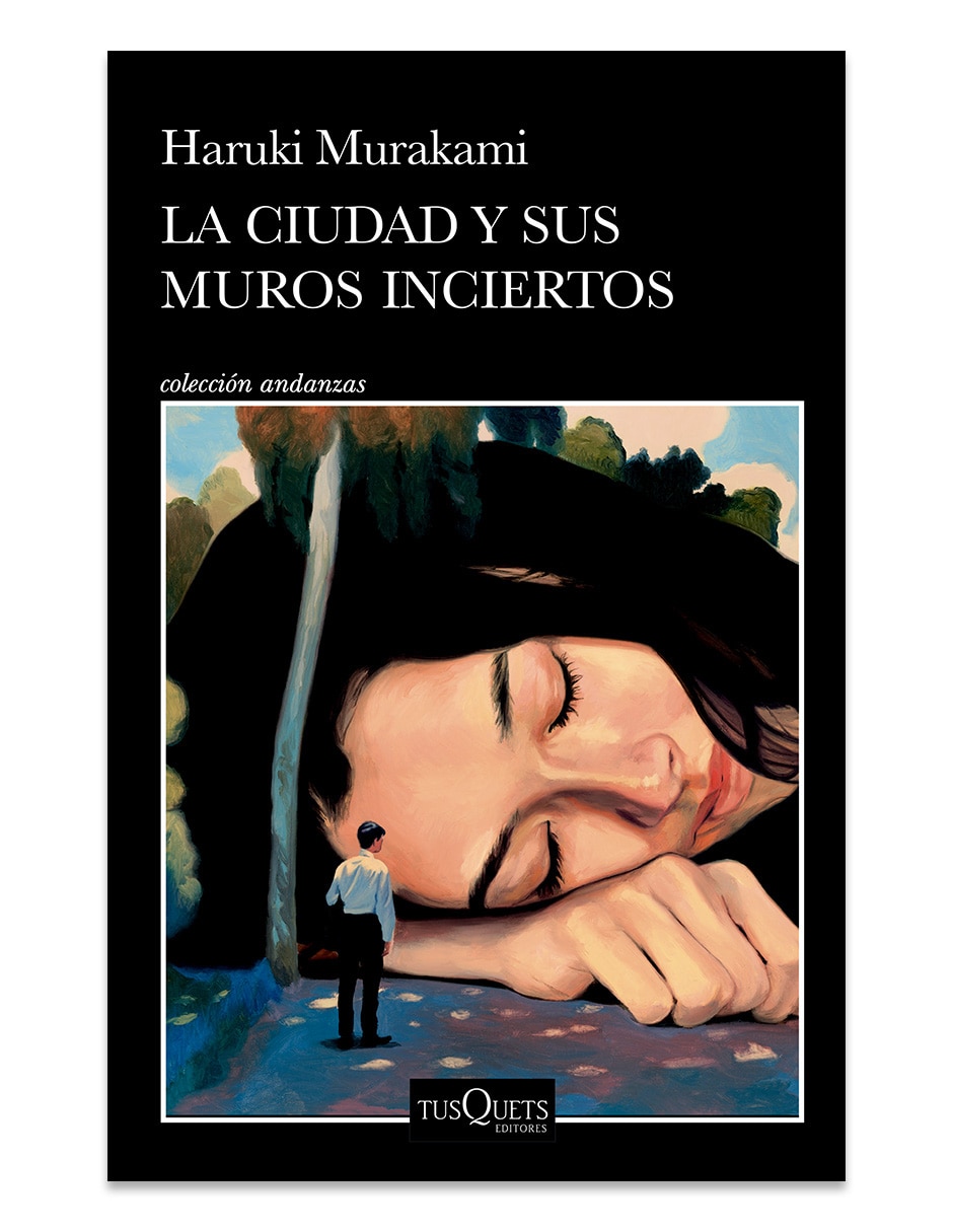 Libro La Ciudad Y Sus Muros Inciertos De Haruki Murakami