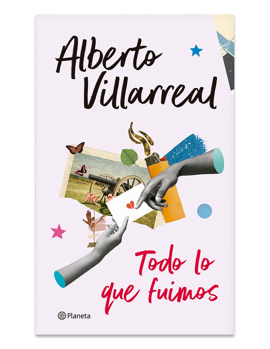 Libro Todo Lo Que Fuimos De Alberto Villarreal