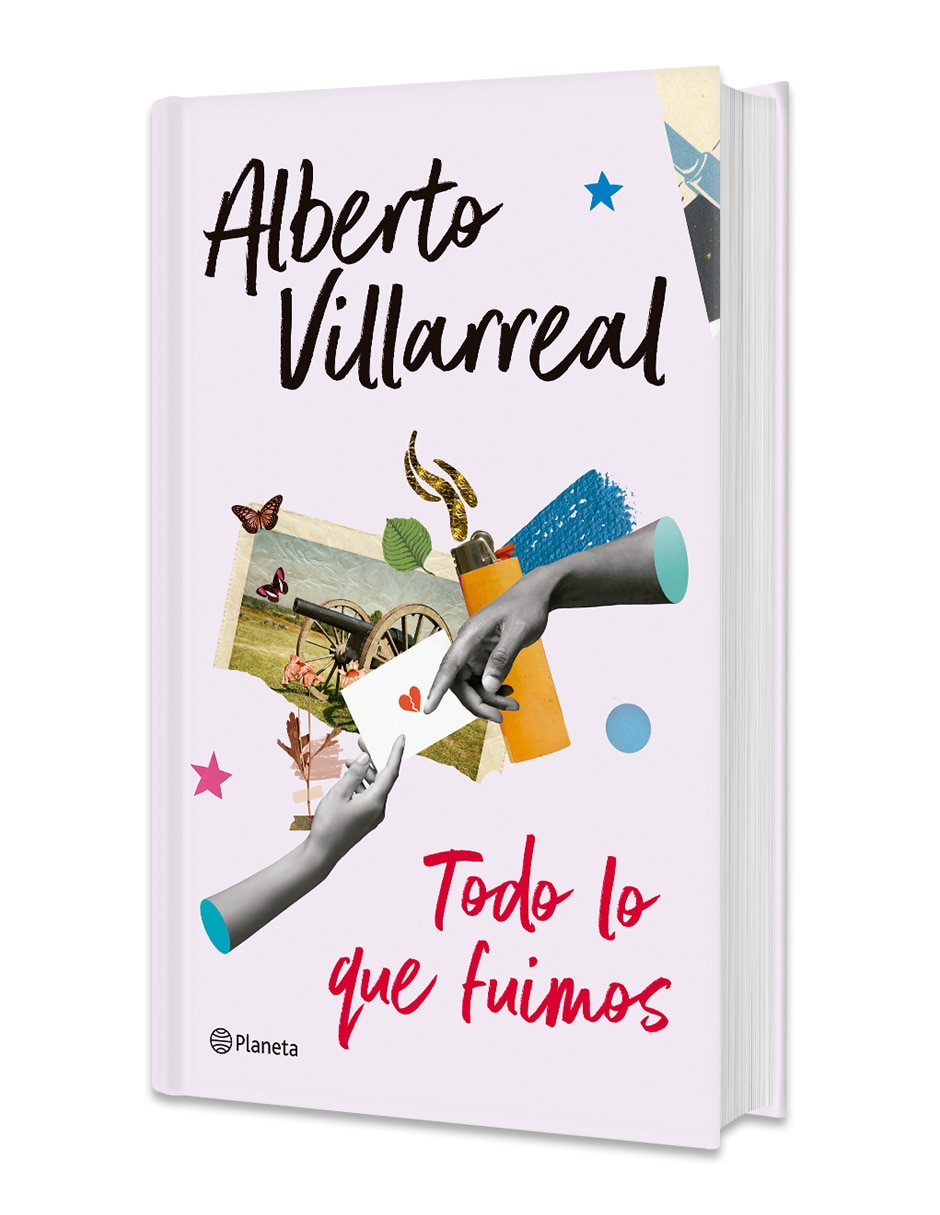 Libro Todo Lo Que Fuimos De Alberto Villarreal