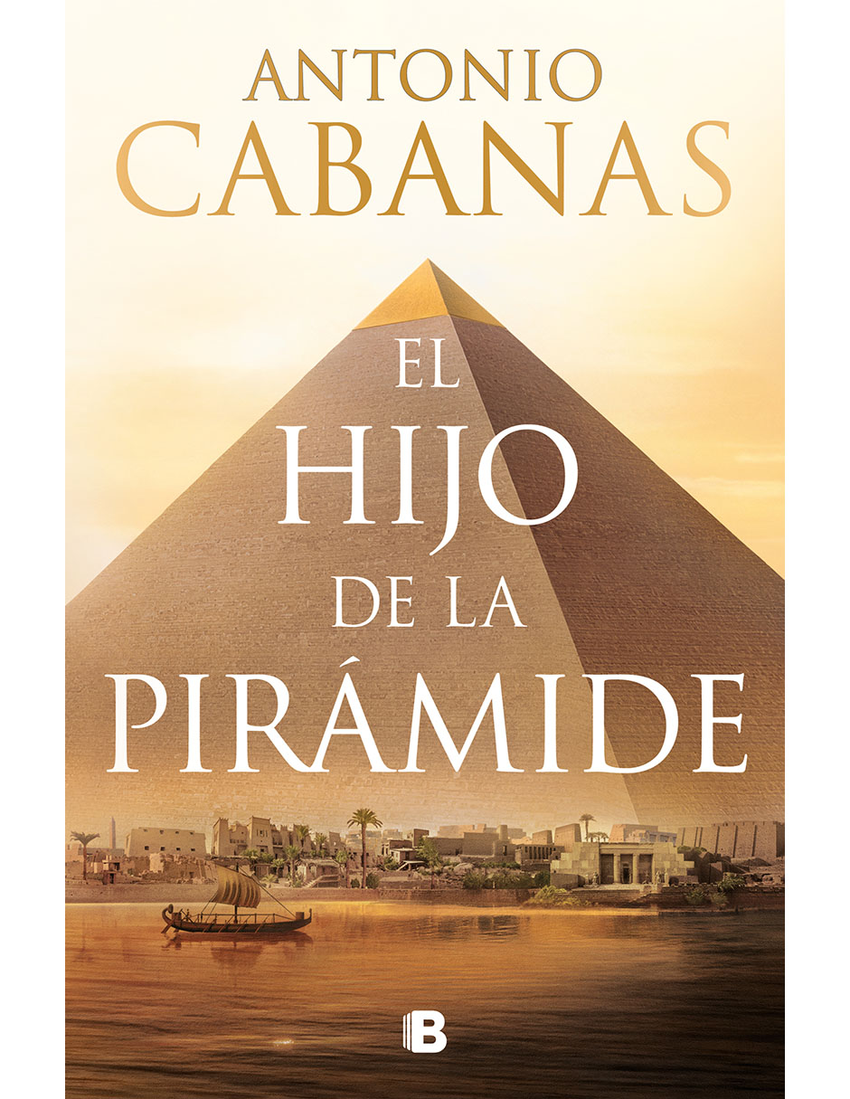 Libro El Hijo De La Piramide De Antonio Cabanas Libro El Hijo De La Piramide De Antonio Cabanas