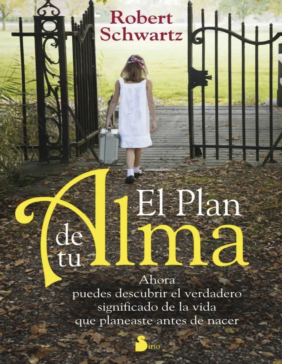 Libro El Plan De Tu Alma De Robert Schwartz Libro El Plan De Tu Alma De Robert Schwartz