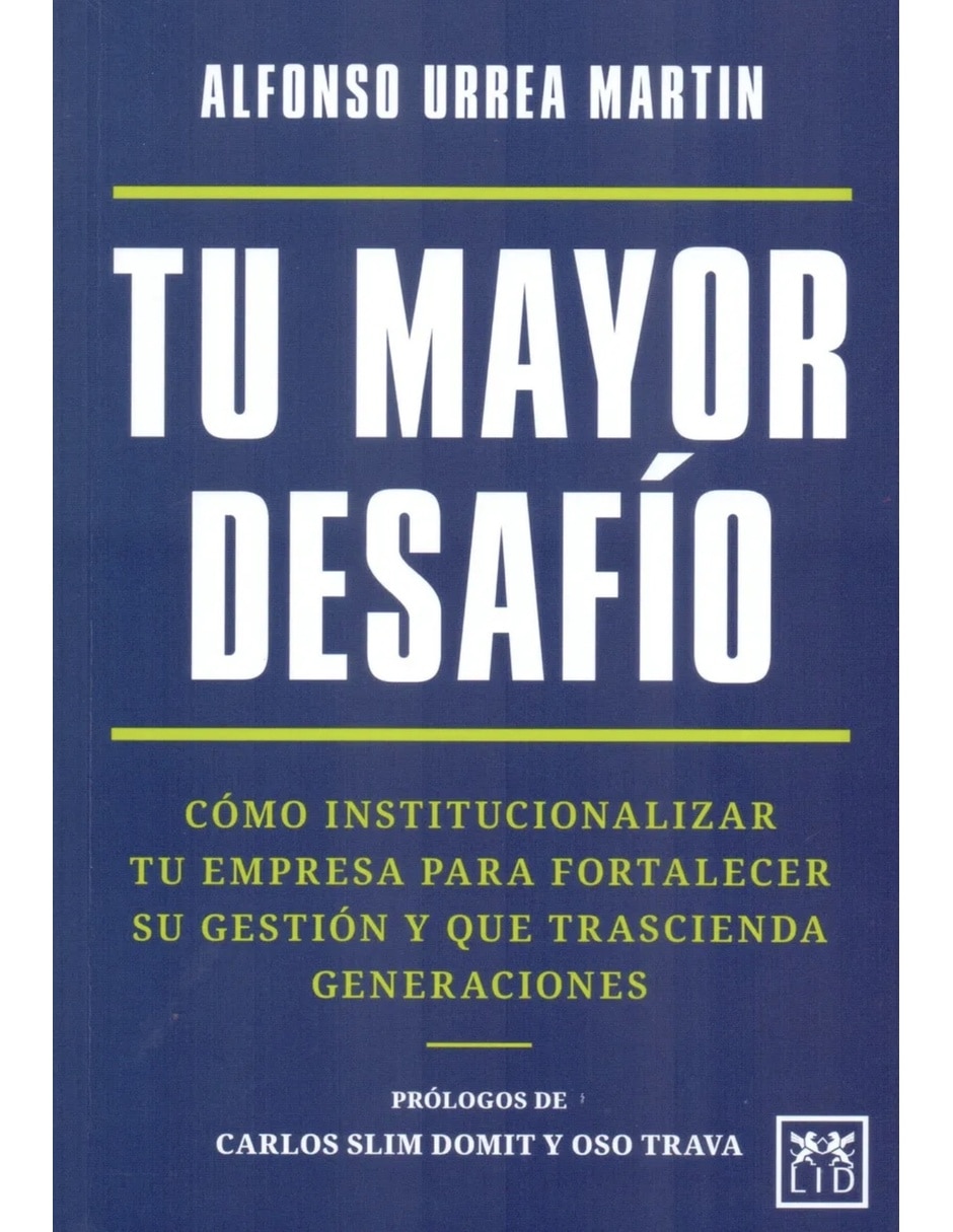 Libro tu mayor desafío de alfonso urrea martin