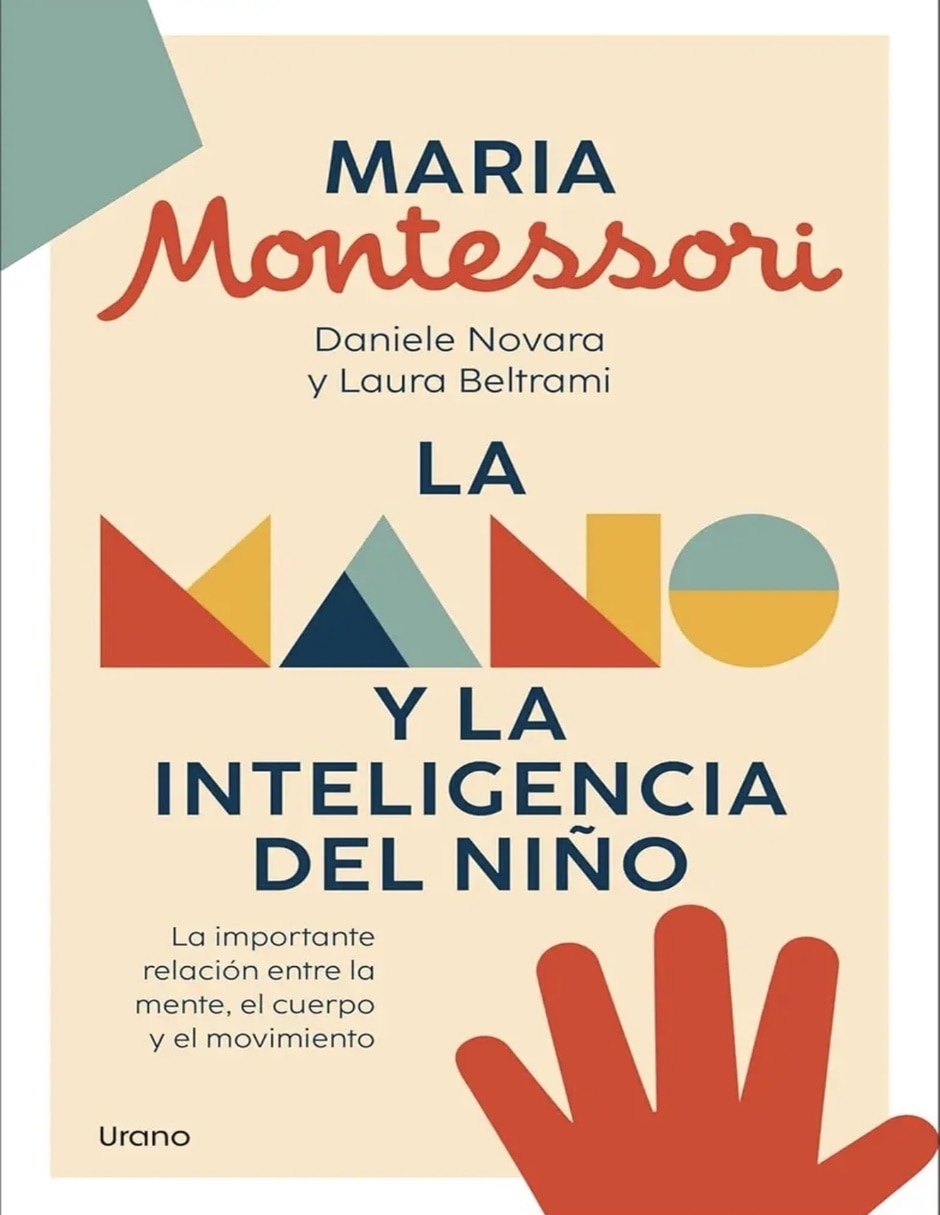 Libro la mano y la inteligencia del niño de laura beltrami daniele novara maria montessori