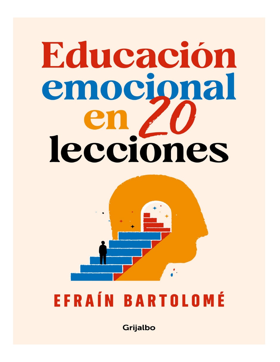 Libro libro educación emocional en 20 lecciones- efrain bartolome- grijalbo de efraín bartolomé 2