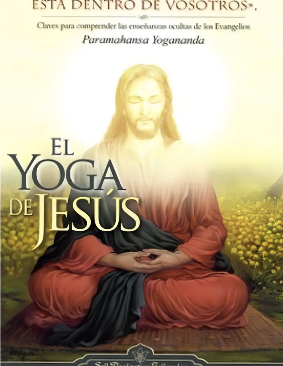 Libro el yoga de jesus de lal ghosh mukunda paramahansa yogananda Libro el yoga de jesus de lal ghosh mukunda paramahansa yogananda