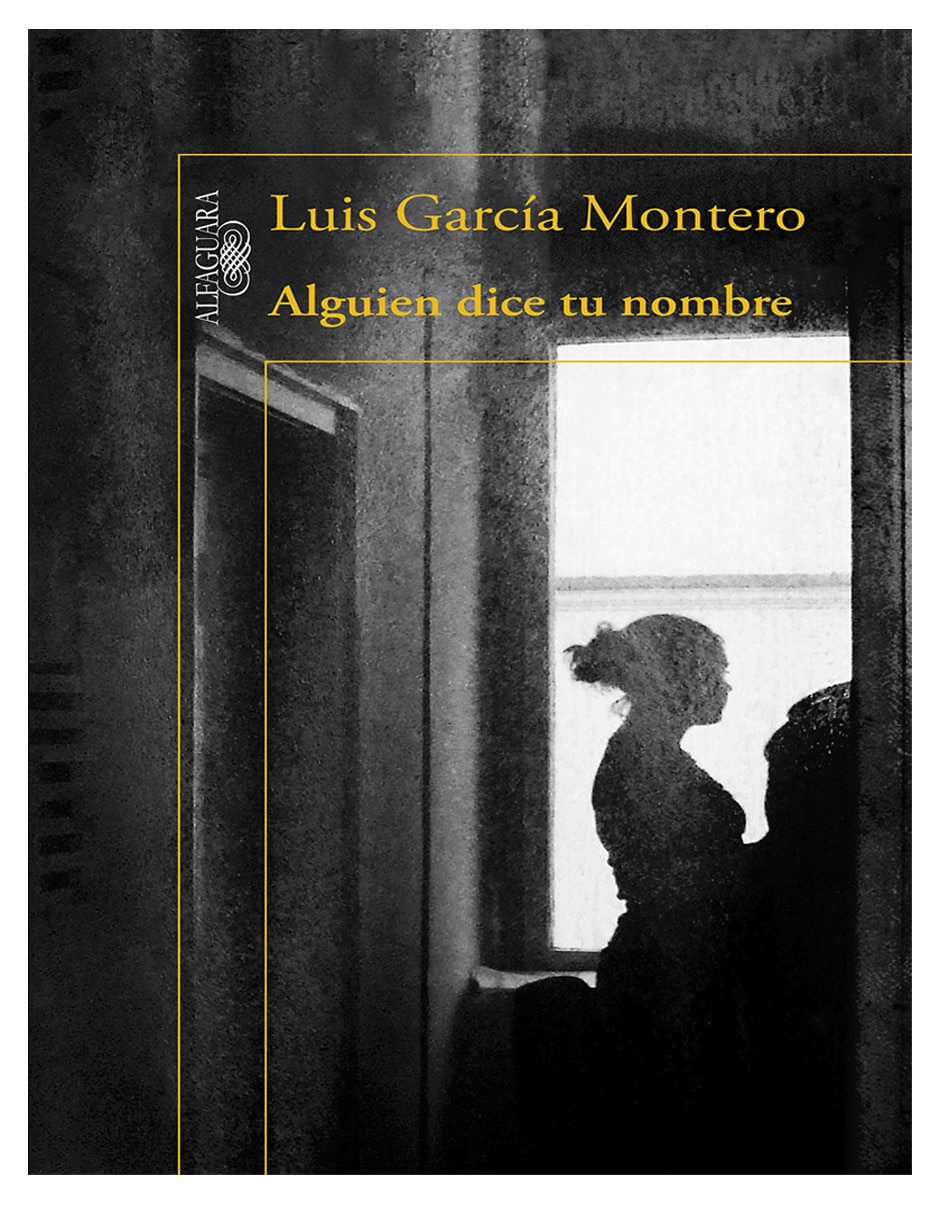 Libro libro alguien dice tu nombre -luis garcía montero-alfaguara de luis garcía montero Libro libro alguien dice tu nombre -luis garcía montero-alfaguara de luis garcía montero