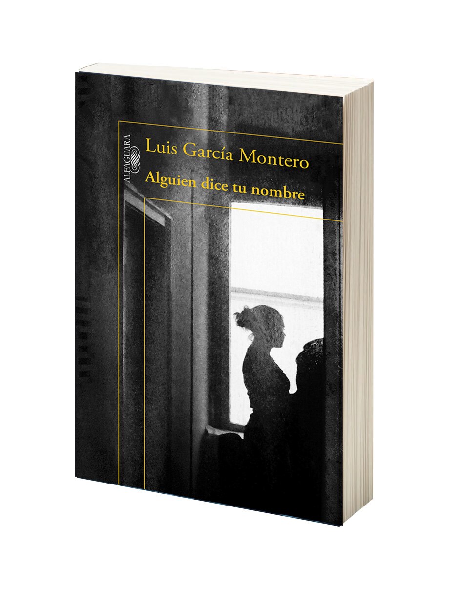 Libro libro alguien dice tu nombre -luis garcía montero-alfaguara de luis garcía montero 3