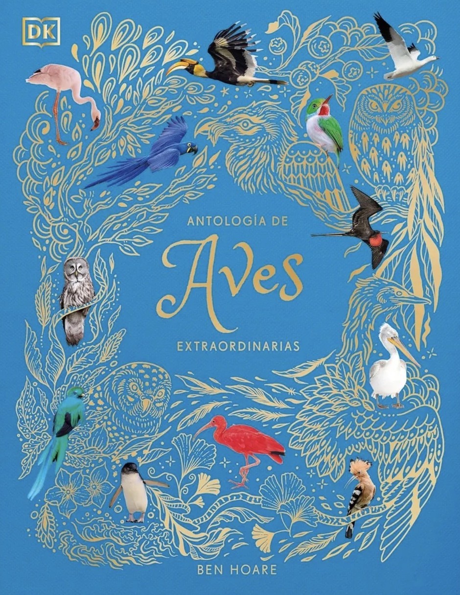 Libro antología de las aves extraordinarias de ben hoare