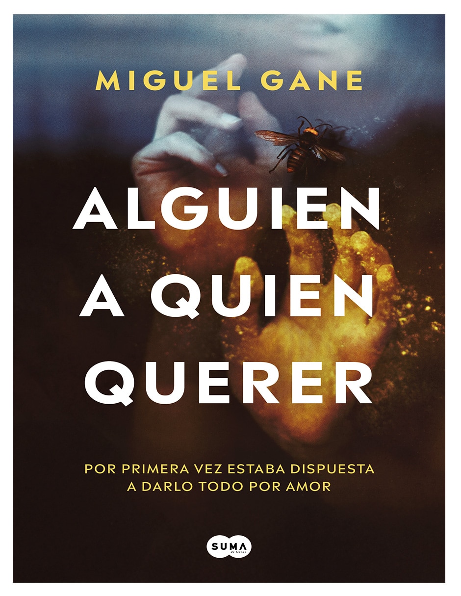 Libro Libro Alguien a quien querer -SUMA- Autor de Miguel Gane Libro Libro Alguien a quien querer -SUMA- Autor de Miguel Gane
