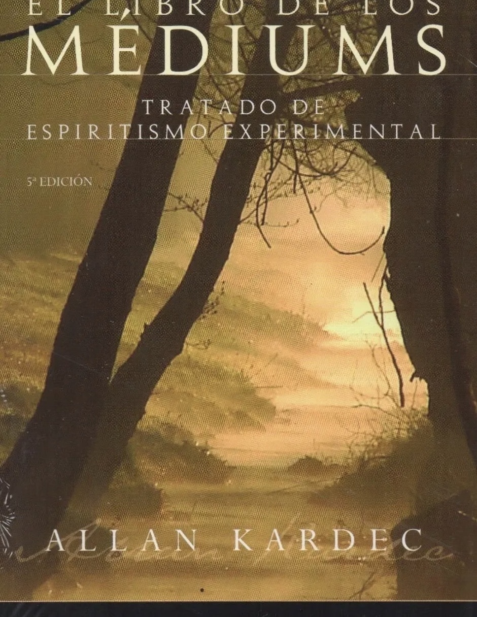 Libro El Libro de Los Médiums -Tratado De Espiritismo Experimental - de Kardec Allan Libro El Libro de Los Médiums -Tratado De Espiritismo Experimental - de Kardec Allan