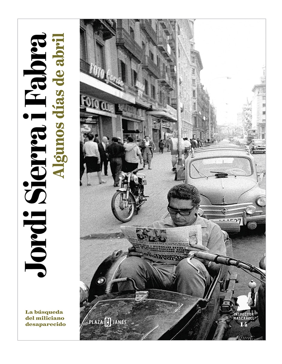 Libro Libro Algunos días de abril (Inspector Mascarell 14) Autor Jordi Sierra i Fabra Editorial Plaza Jane de Jordi Sierra i Fabra