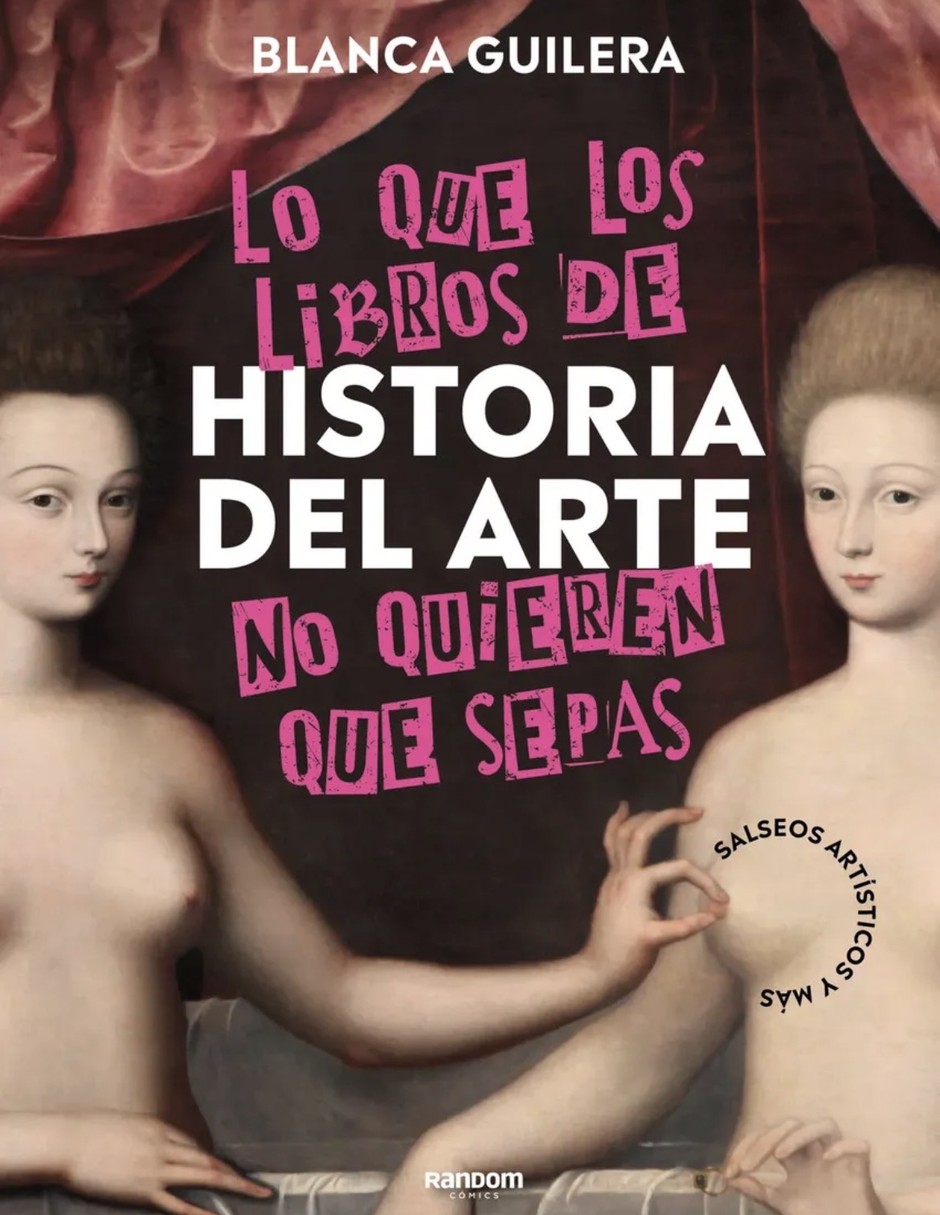 Libro Lo que los libros de Historia del Arte no quieren que sepas de GUILERA BLANCA Libro Lo que los libros de Historia del Arte no quieren que sepas de GUILERA BLANCA