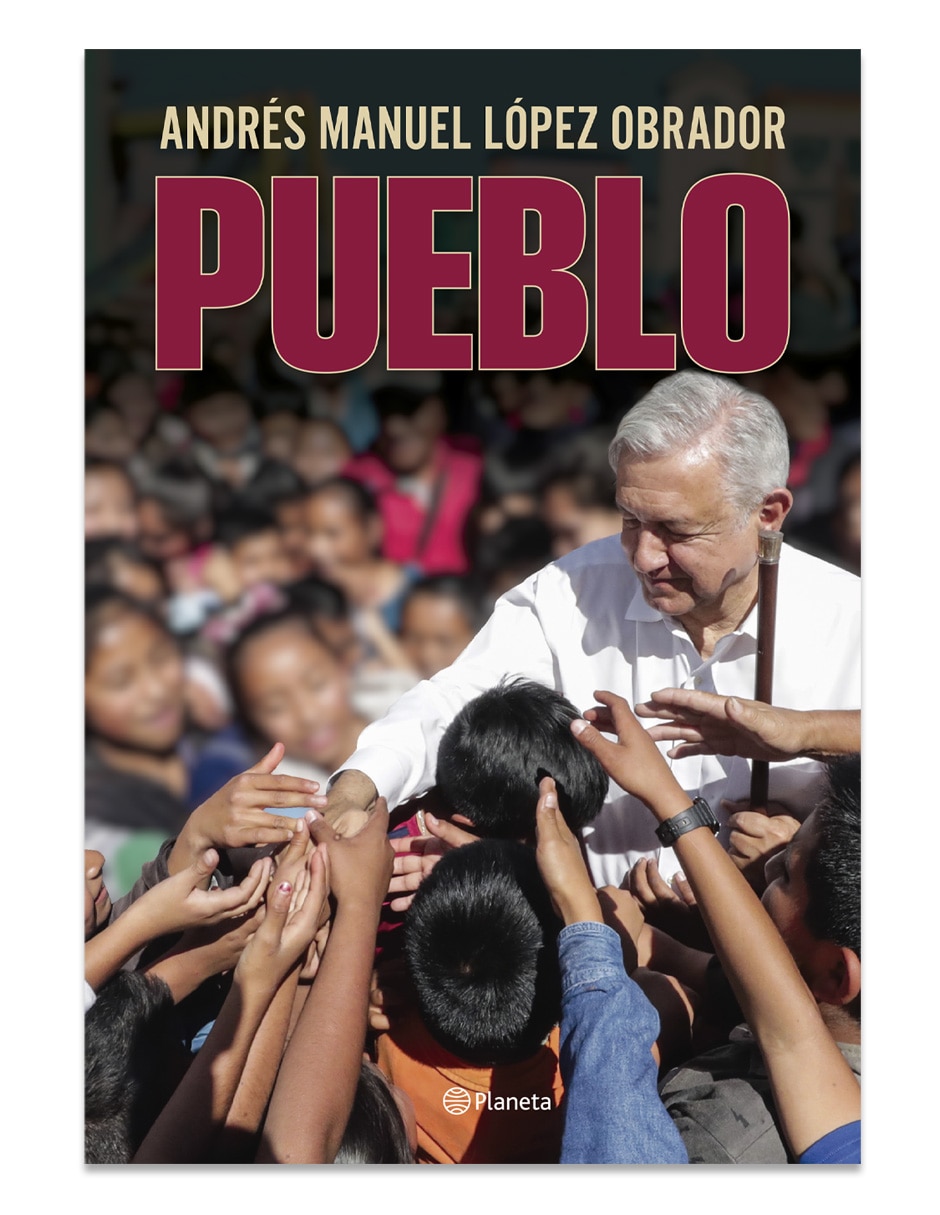 Libro PUEBLO de Andres Manuel Lopez Obrador