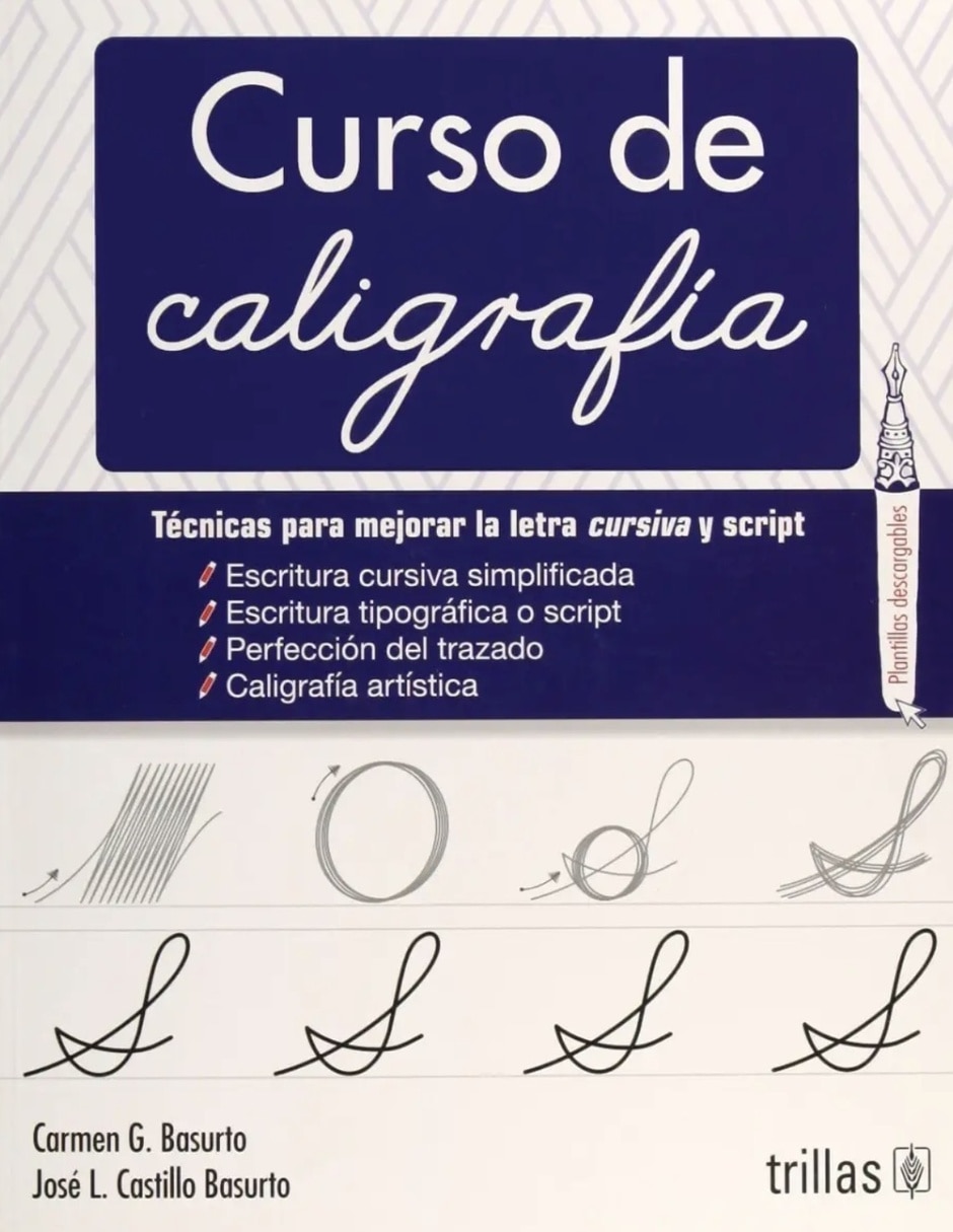 Libro Curso de caligrafía técnicas para mejorar la letra cursiva y script de • BASURTO GARCIA CARMEN CASTILLO BASURTO JOSE LUIS