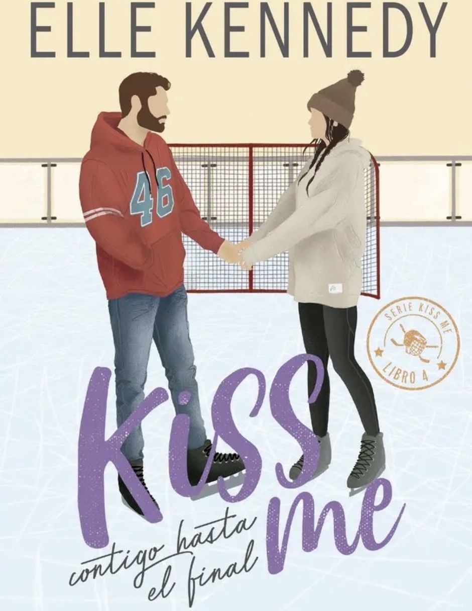 Libro Contigo Hasta El Final (#Kiss me 4) De Kennedy Elle Libro Contigo Hasta El Final (#Kiss me 4) De Kennedy Elle