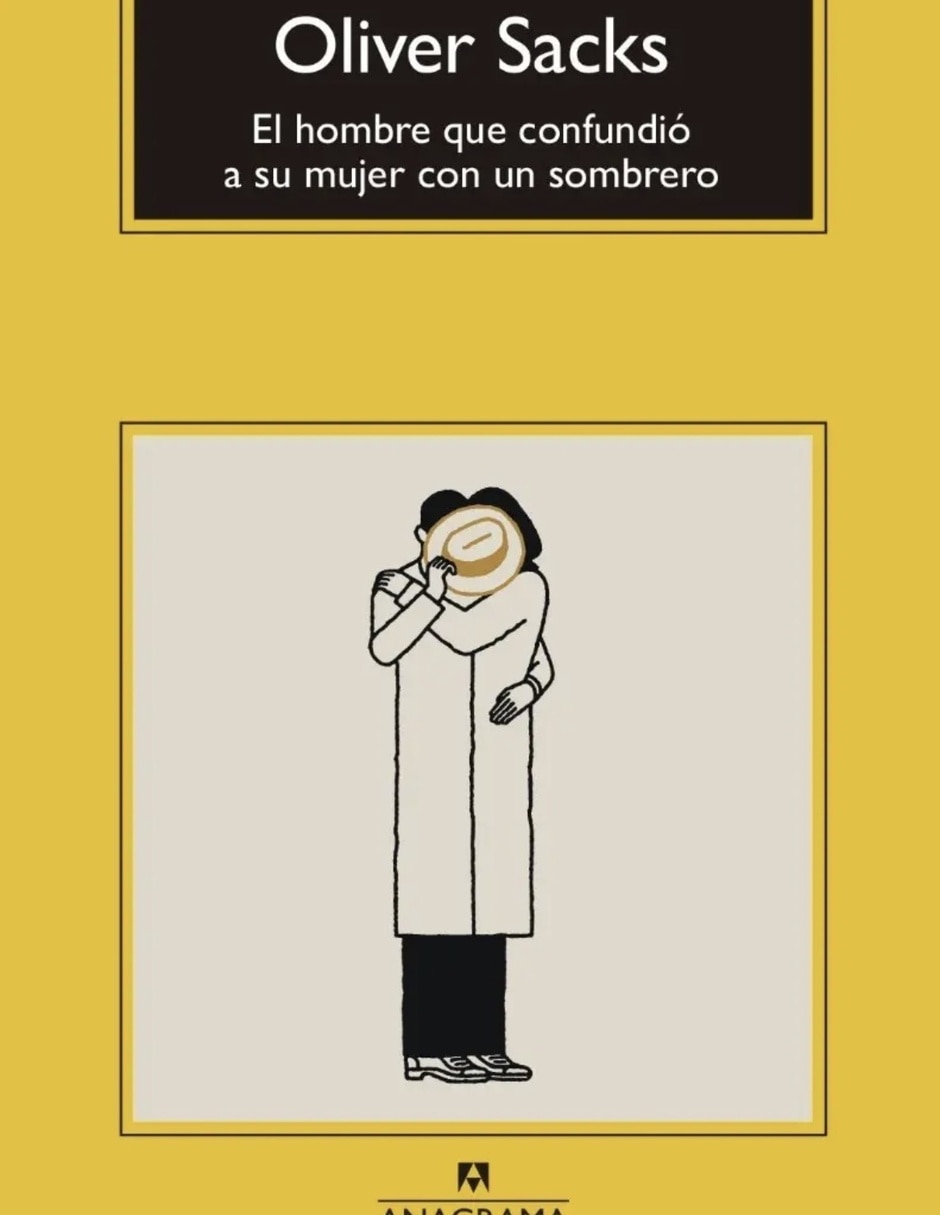 Libro el hombre que confundió a su mujer con un sombrero de sacks Oliver Libro el hombre que confundió a su mujer con un sombrero de sacks Oliver