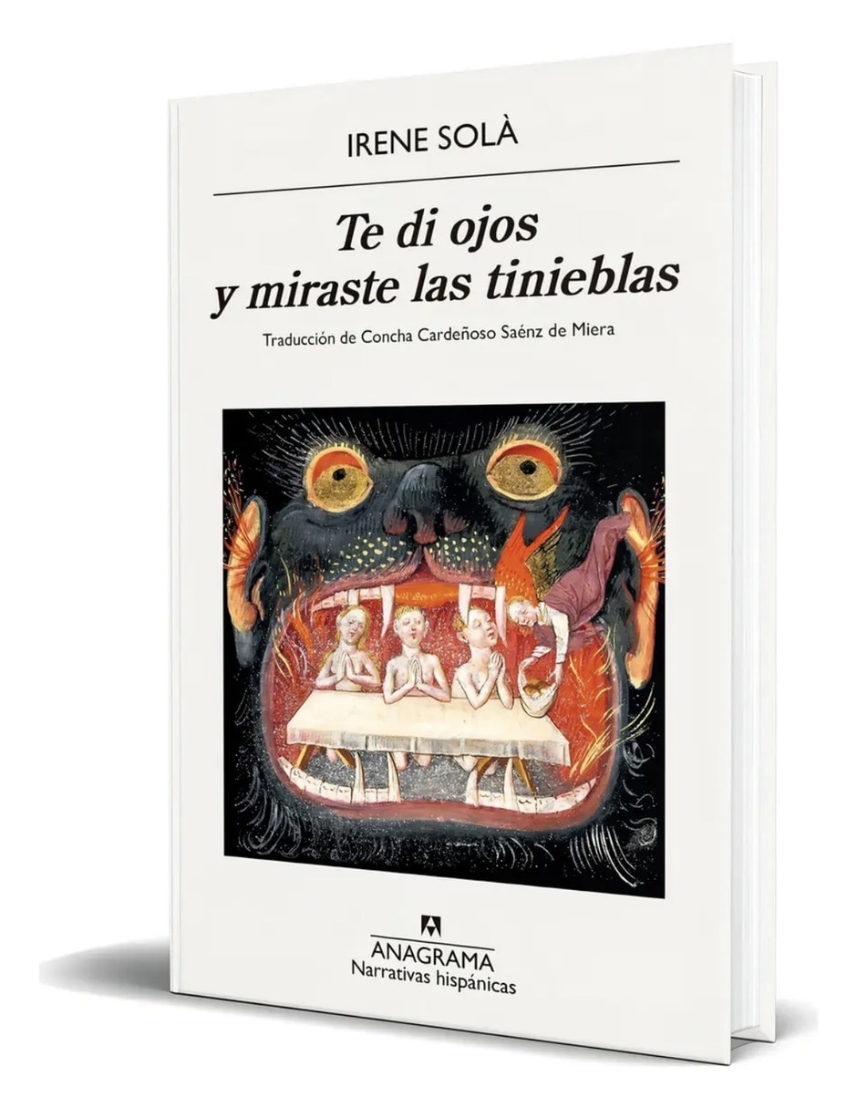 Libro Te di ojos y miraste las tinieblas de Solà Irene Libro Te di ojos y miraste las tinieblas de Solà Irene