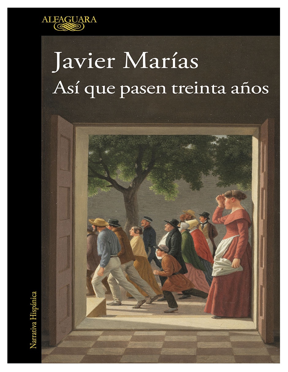 Libro Así Que Pasen Treinta Años -Javier Marias- De Javier Marías Libro Así Que Pasen Treinta Años -Javier Marias- De Javier Marías