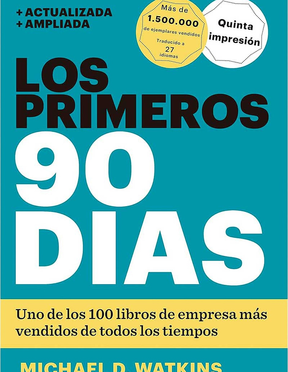 Libro Los Primeros 90 Días De Michael D. Watkins Libro Los Primeros 90 Días De Michael D. Watkins