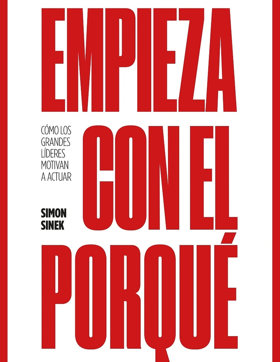 Libro Empieza Con El Porqué De Simon Sinek Libro Empieza Con El Porqué De Simon Sinek